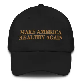 Make America Healthy Again Embroidered Gold Onyx Dad hat